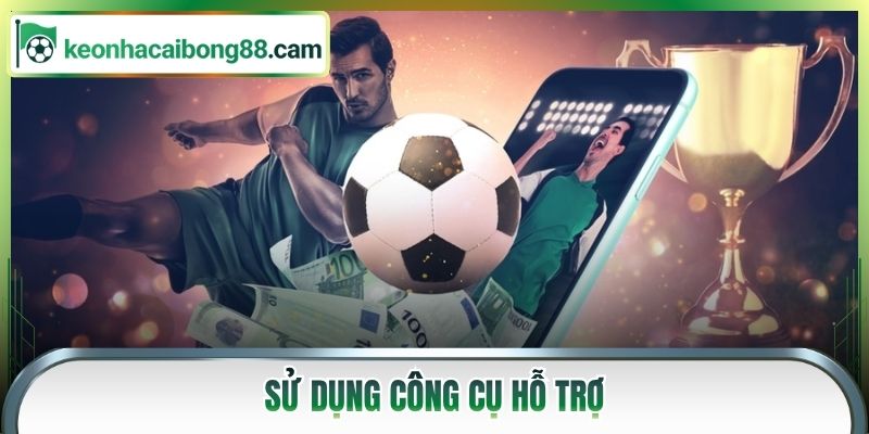 Sử dụng công cụ hỗ trợ