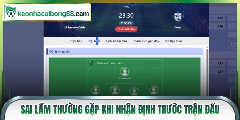 Sai lầm thường gặp khi nhận định trước trận đấu